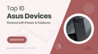 10 Feature-Rich Asus Devices Every Power User Should Consider Buying Now