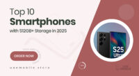 10 Ultimate 512 GB+ Smartphones for Max Storage Enthusiasts