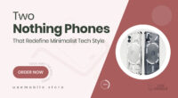2 Sleek Nothing Devices That Redefine Minimalism for Tech-Savvy Shoppers
