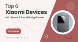 6 Xiaomi Products That Deliver Feature-Packed Performance on a Smart Budget