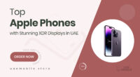 Apple Smartphones with Super Retina XDR Displays That Impress UAE Buyers