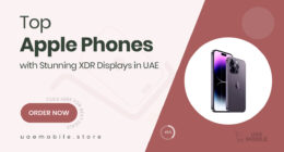 Apple Smartphones with Super Retina XDR Displays That Impress UAE Buyers