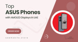 ASUS Mobiles with AMOLED Displays That Deliver Brilliant Visuals in UAE