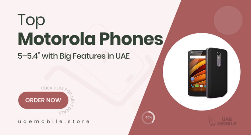 Motorola Smartphones with 5 to 5.4-Inch Displays Perfect for One-Handed Use Offer Big Features in a Small Size