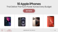 10 Apple iPhones That Deliver Premium Power Across Every Budget