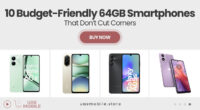 10 Budget-Friendly 64GB Smartphones That Don’t Cut Corners