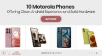 10 Motorola Phones Offering Clean Android Experience and Solid Hardware