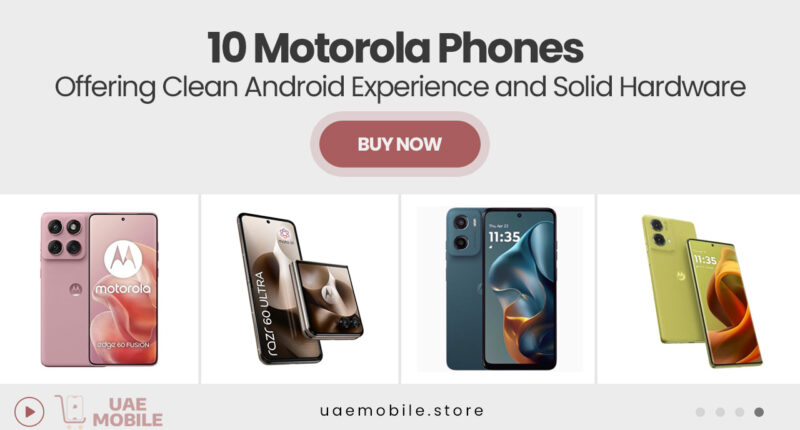 10 Motorola Phones Offering Clean Android Experience and Solid Hardware