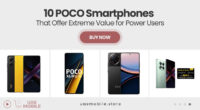 10 POCO Smartphones That Offer Extreme Value for Power Users