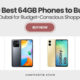 10 Best 64GB Phones to Buy in Dubai for Budget-Conscious Shoppers