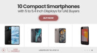 10 Compact Smartphones with 5 to 5.4 Inch Displays for UAE Buyers