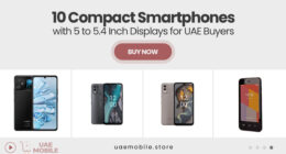 10 Compact Smartphones with 5 to 5.4 Inch Displays for UAE Buyers