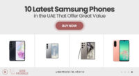 10 Latest Samsung Phones in the UAE That Offer Great Value