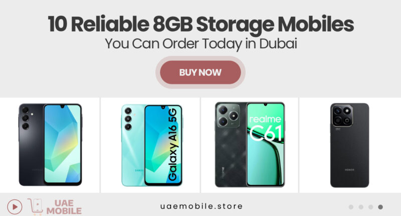 10 Reliable 8GB Storage Mobiles You Can Order Today in Dubai